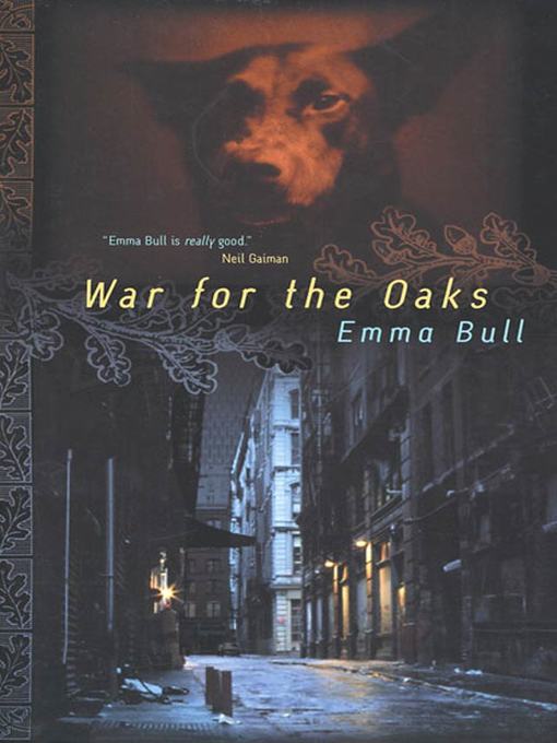 Title details for War for the Oaks by Emma Bull - Wait list